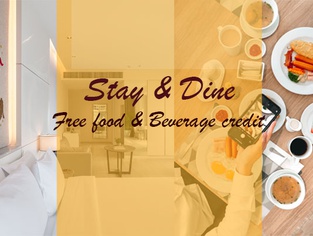 Stay & Dine Offer - FREE! Food & Beverage Credit